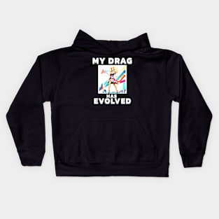 My Drag Has Evolved Kids Hoodie